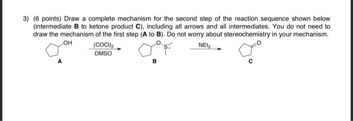 Solved 3) (6 points) Draw a complete mechanism for the | Chegg.com