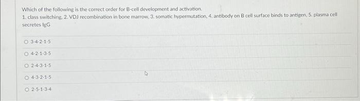 Solved Which Of The Following Is The Correct Order For | Chegg.com