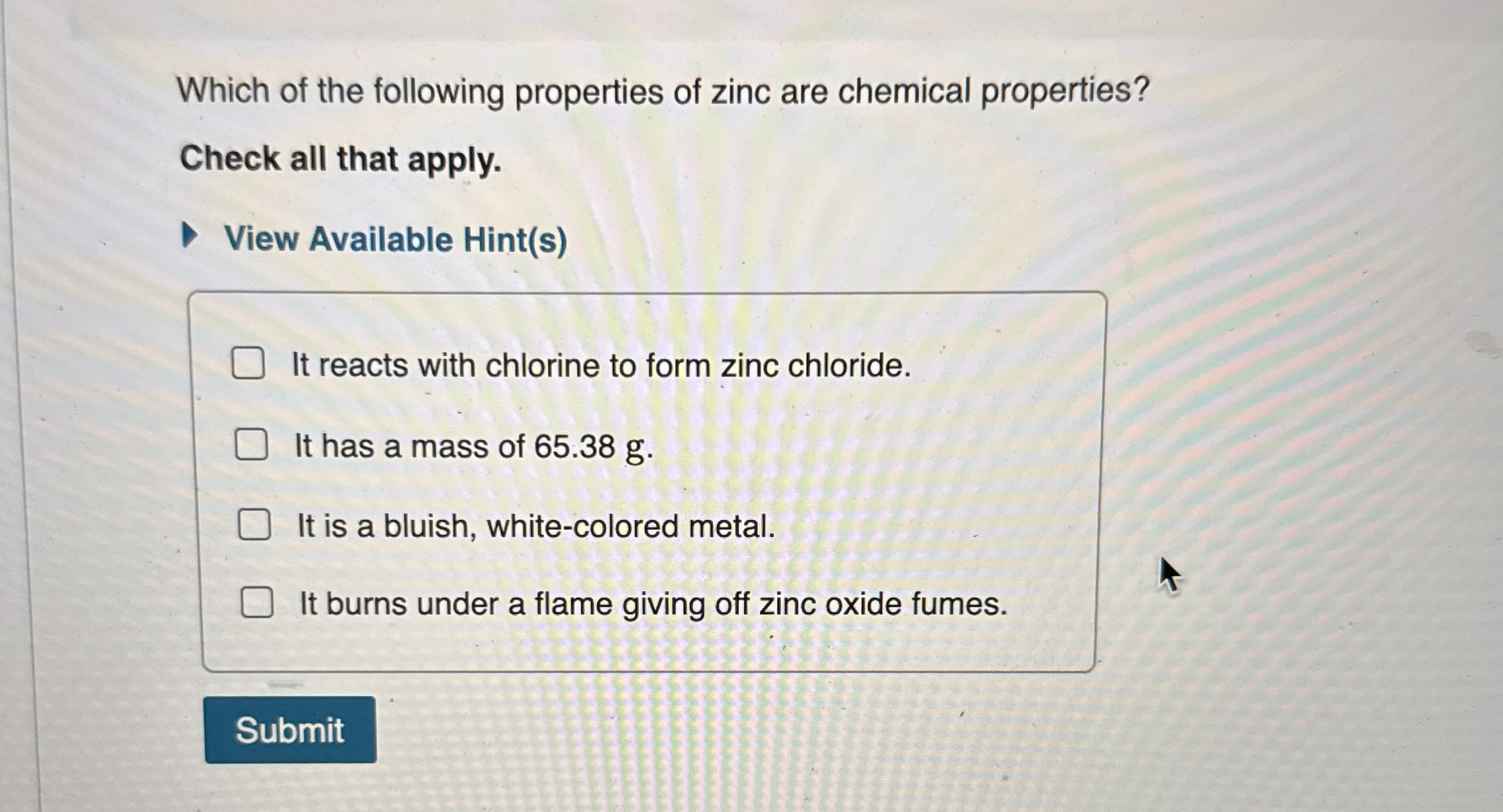 Solved Which of the following properties of zinc are