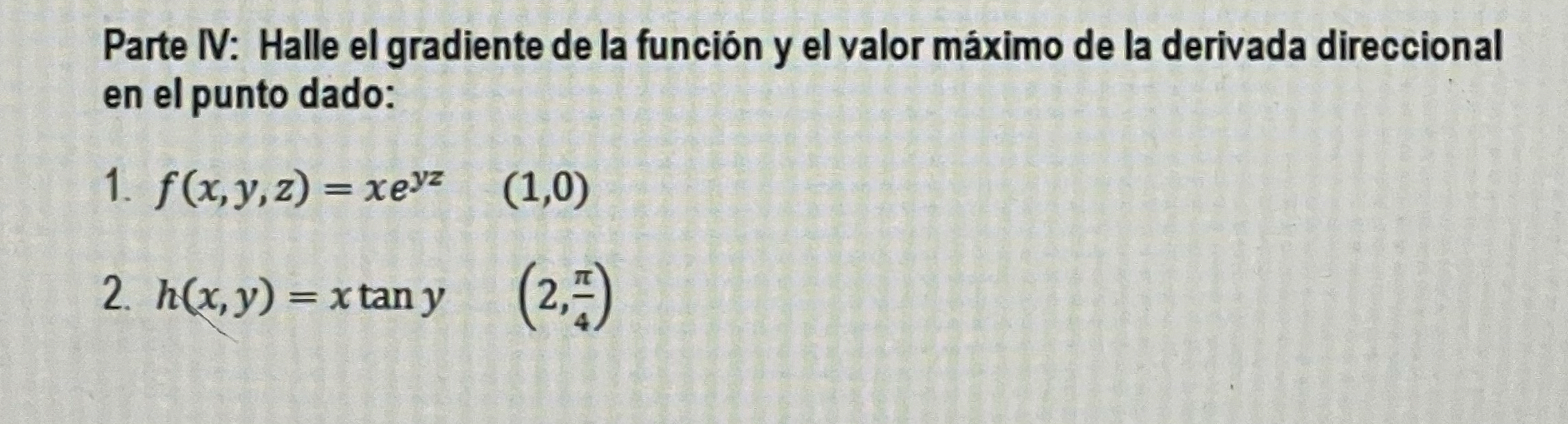 Solved Parte IV: Halle el gradiente de la función y el valor | Chegg.com