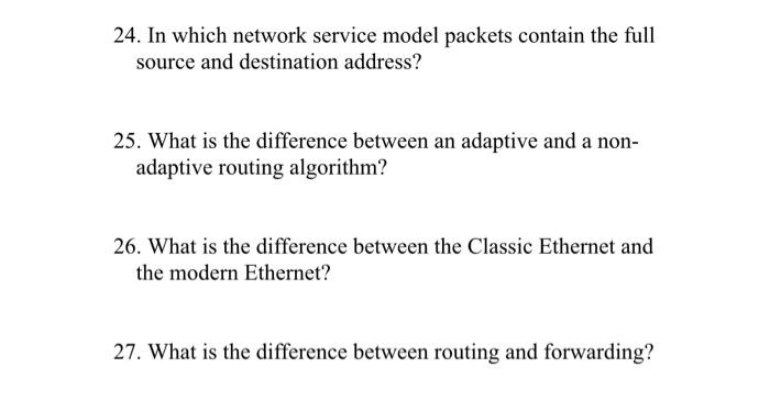 Solved 24. In which network service model packets contain | Chegg.com