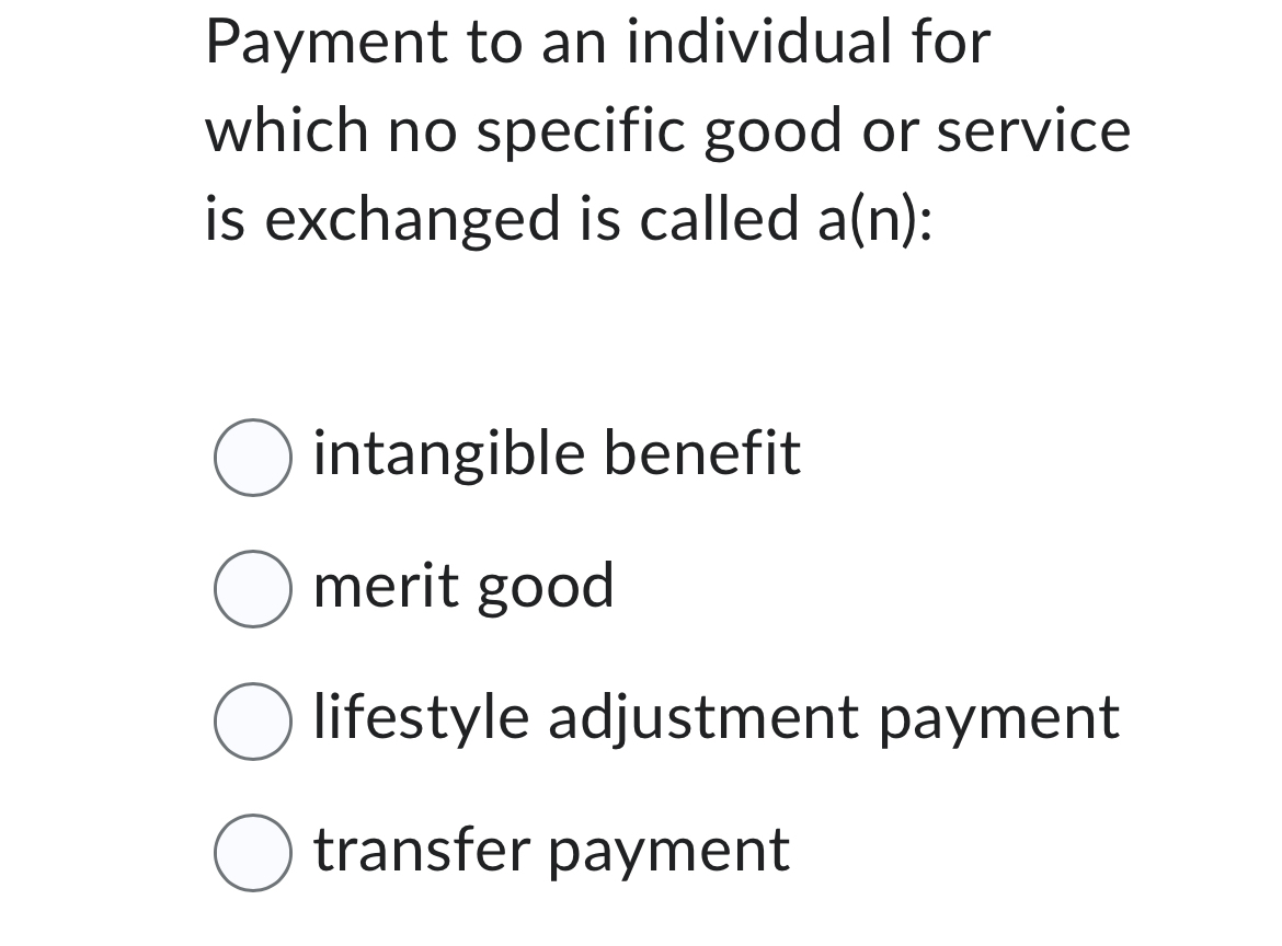 Solved Payment to an individual for which no specific good | Chegg.com