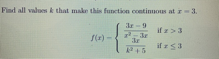 Solved Find all values k that make this function continuous | Chegg.com
