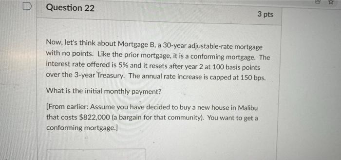 Solved H D Question 22 3 Pts Now, Let's Think About Mortgage | Chegg.com