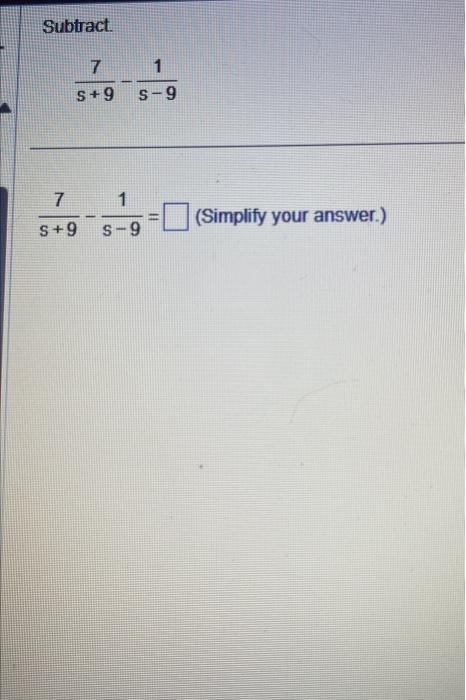 Subtract. s+97−s−91 s+97−s−91= (Simplify your | Chegg.com