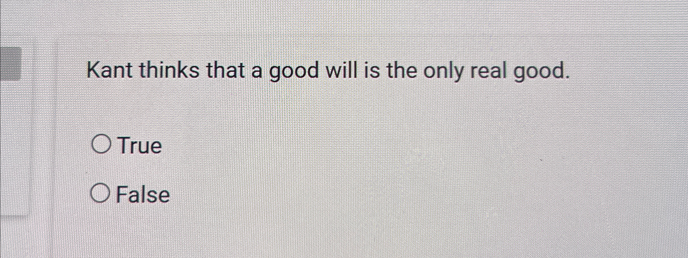 Solved Kant thinks that a good will is the only real | Chegg.com
