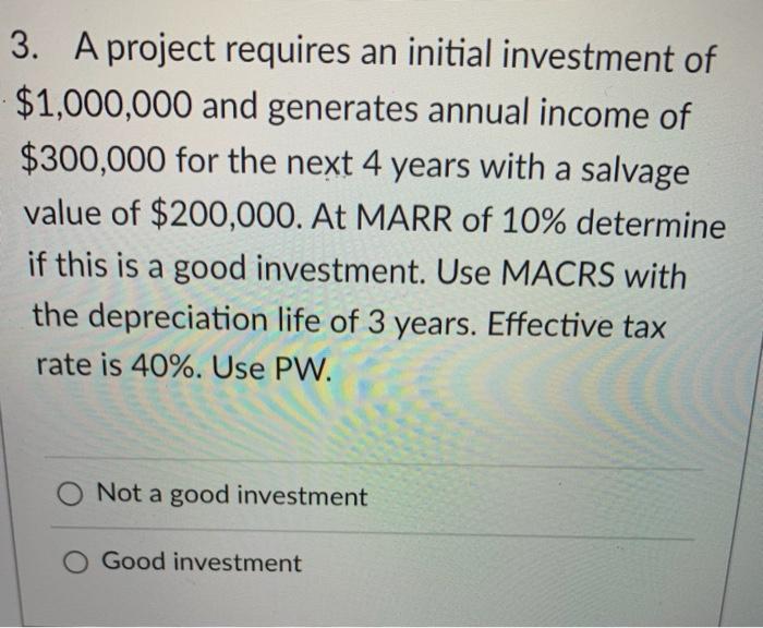 Solved 3. A project requires an initial investment of | Chegg.com