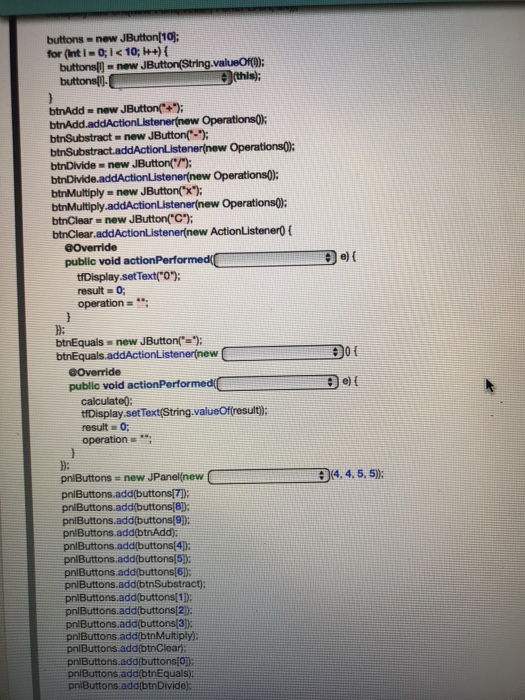 Solved buttons = new JButton[10]; for (int i=0;i