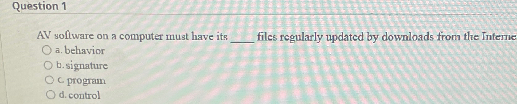 Solved Question 1AV software on a computer must have its | Chegg.com