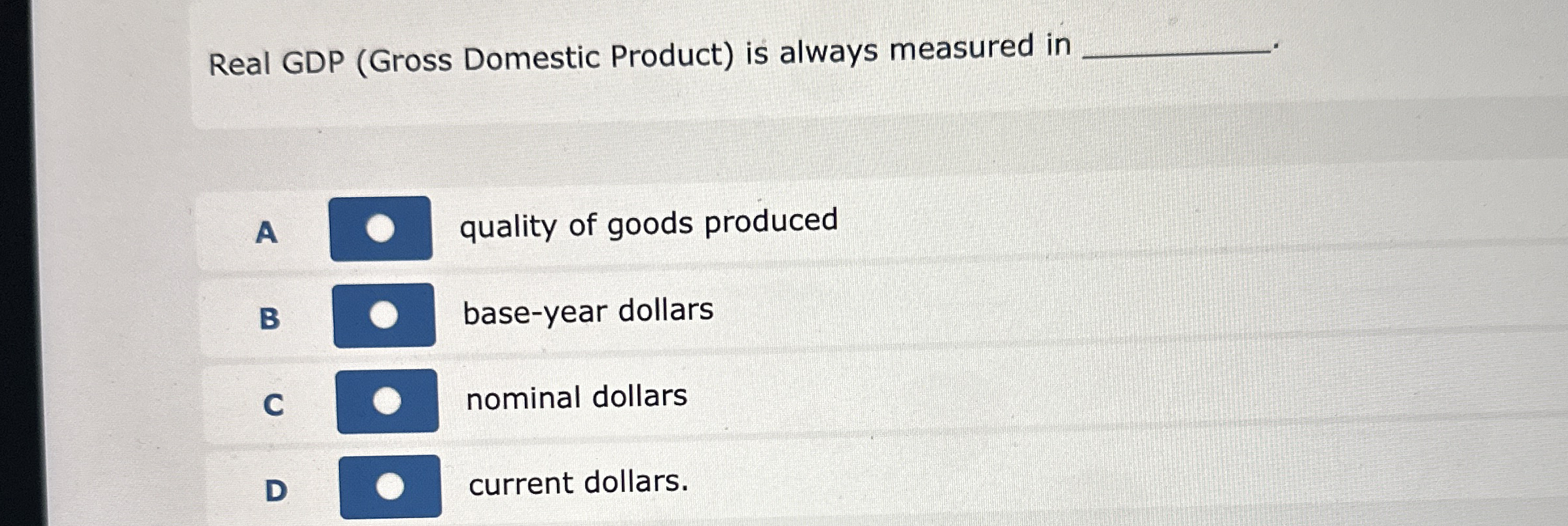 Solved Real GDP (Gross Domestic Product) ﻿is always measured | Chegg.com