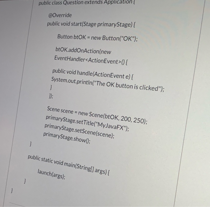 Solved public class Question extends Application { ! | Chegg.com