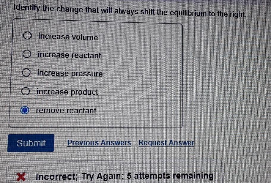 Solved Identify the change that will always shift the | Chegg.com