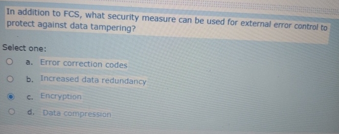 Solved In addition to FCS, ﻿what security measure can be | Chegg.com