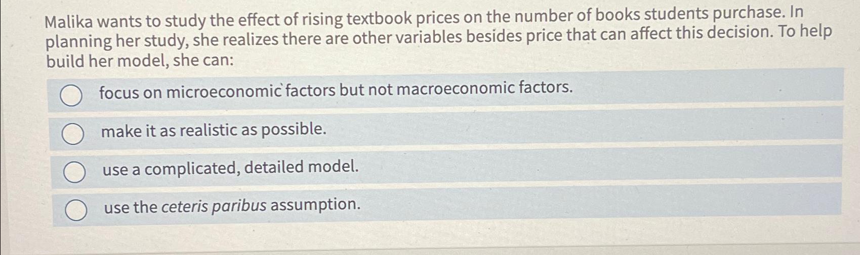 Solved Malika wants to study the effect of rising textbook | Chegg.com