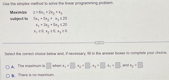 Solved Use the simplex method to solve the linear | Chegg.com