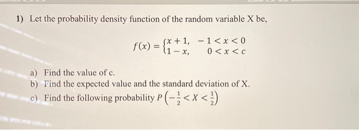 Solved 1) Let the probability density function of the random | Chegg.com