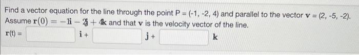 Solved Find a vector equation for the line through the point | Chegg.com