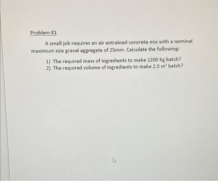 Solved Problem #1 A small job requires an air entrained | Chegg.com