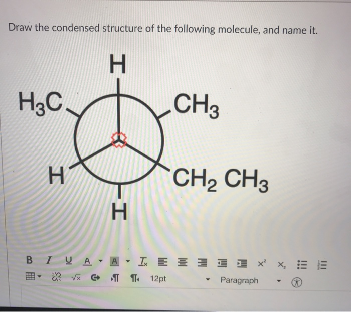 Solved Draw the condensed structure of the following | Chegg.com