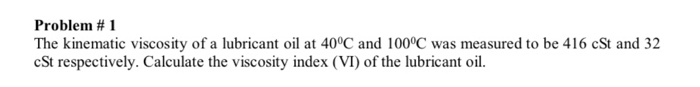 Solved Problem #1 The kinematic viscosity of a lubricant oil | Chegg.com