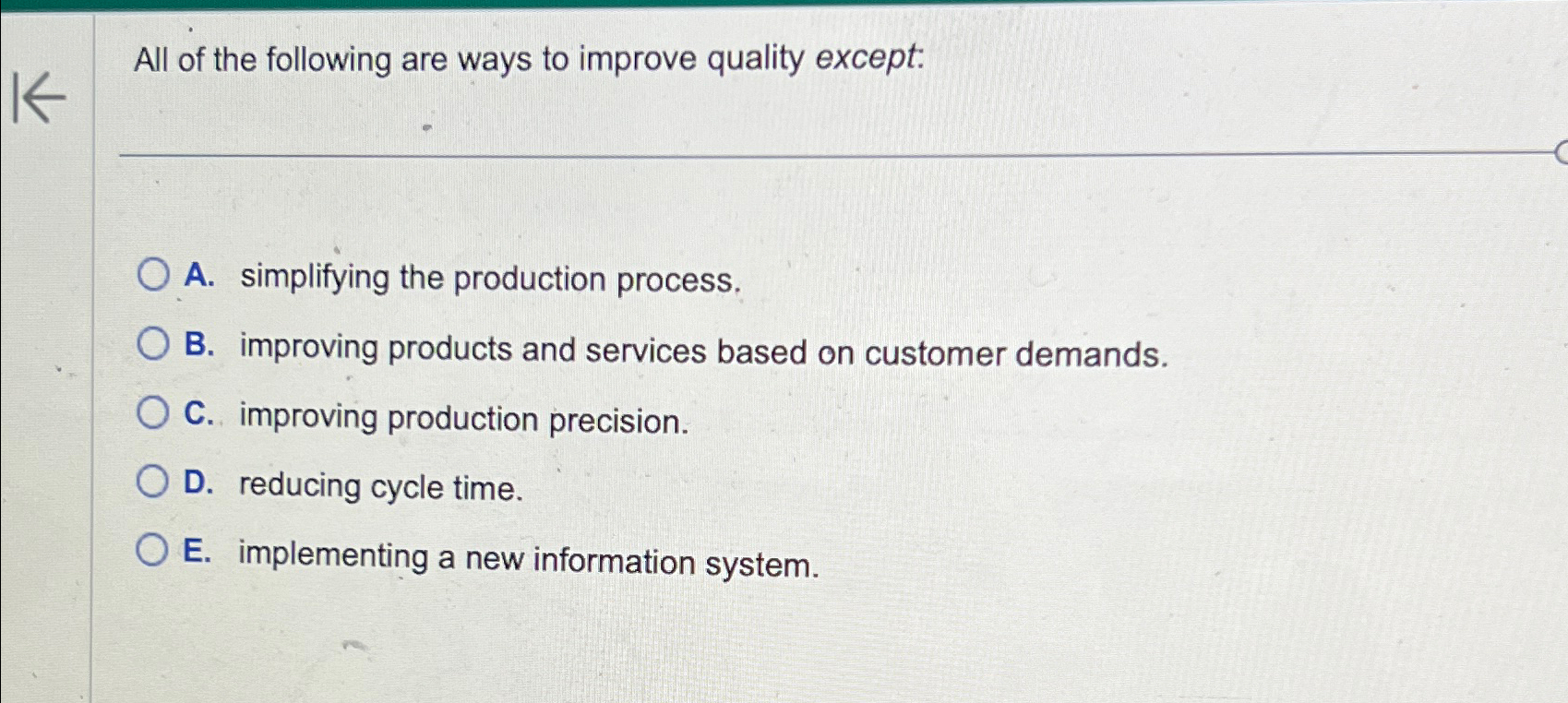 Solved All of the following are ways to improve quality | Chegg.com