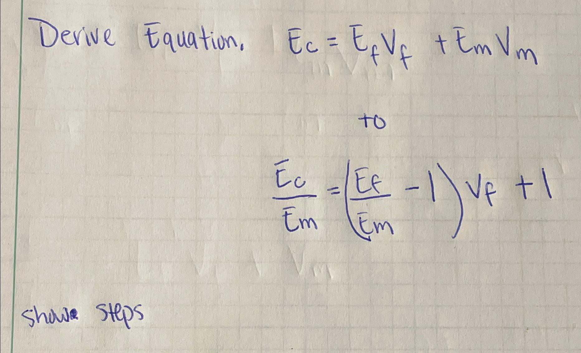 Derive Equation, Ec=EfVf+EmVmtoEcEm=(EfEm-1)vf+1Showe | Chegg.com