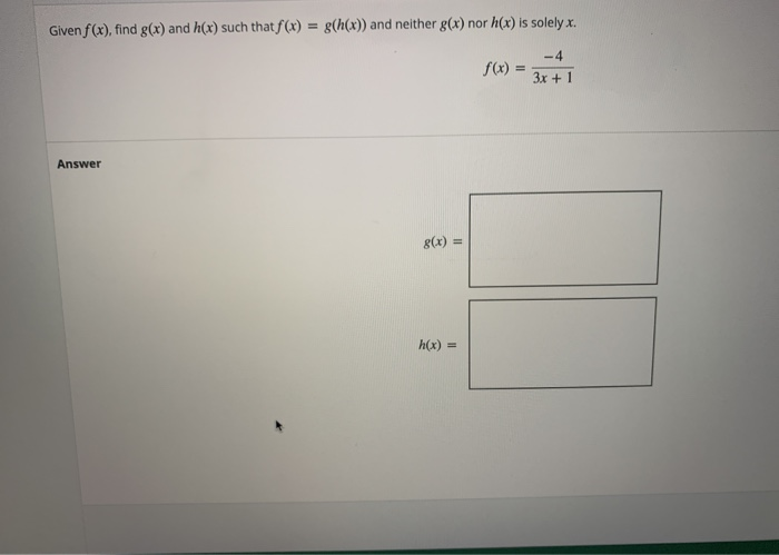 Solved Given F(x), Find G(x) And H(x) Such That F(x) G(h(x)) | Chegg.com