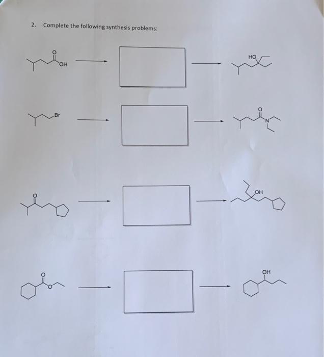 Solved 2. Complete The Following Synthesis Problems: | Chegg.com