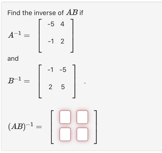 Solved Find the inverse of AB | Chegg.com image.