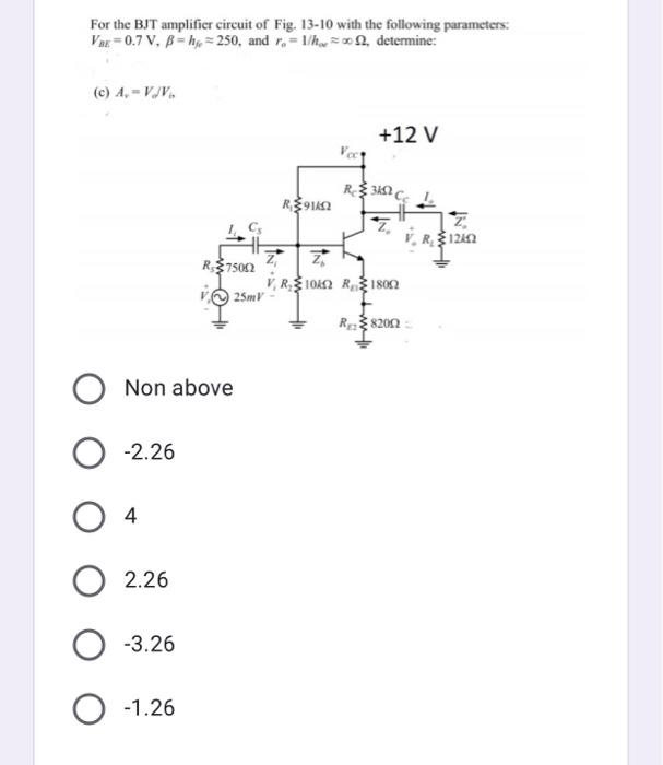Solved For the BJT amplifier circuit of Fig. 13-10 with the | Chegg.com
