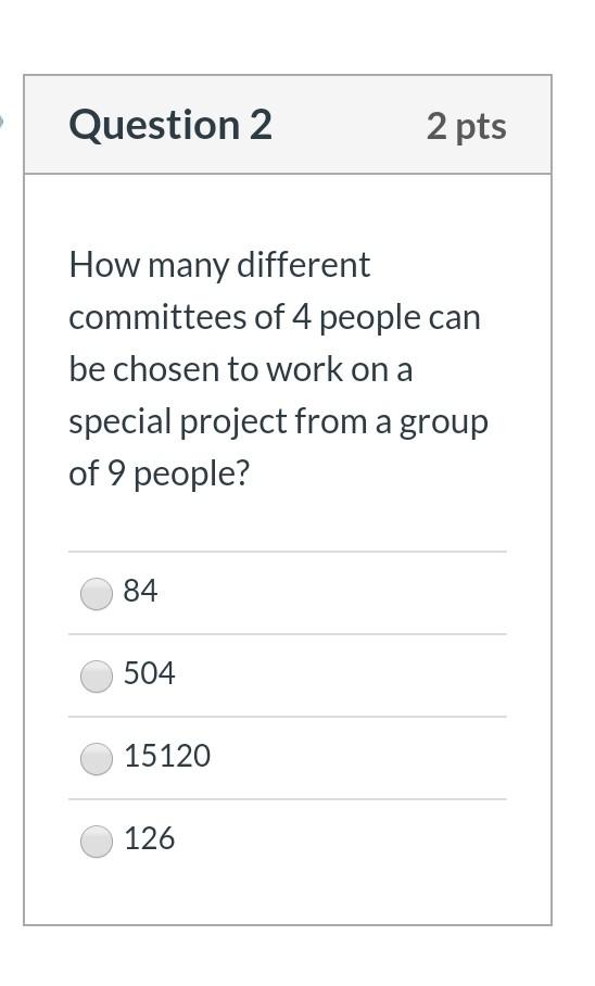 Solved Question 2 2 pts How many different committees of 4 | Chegg.com