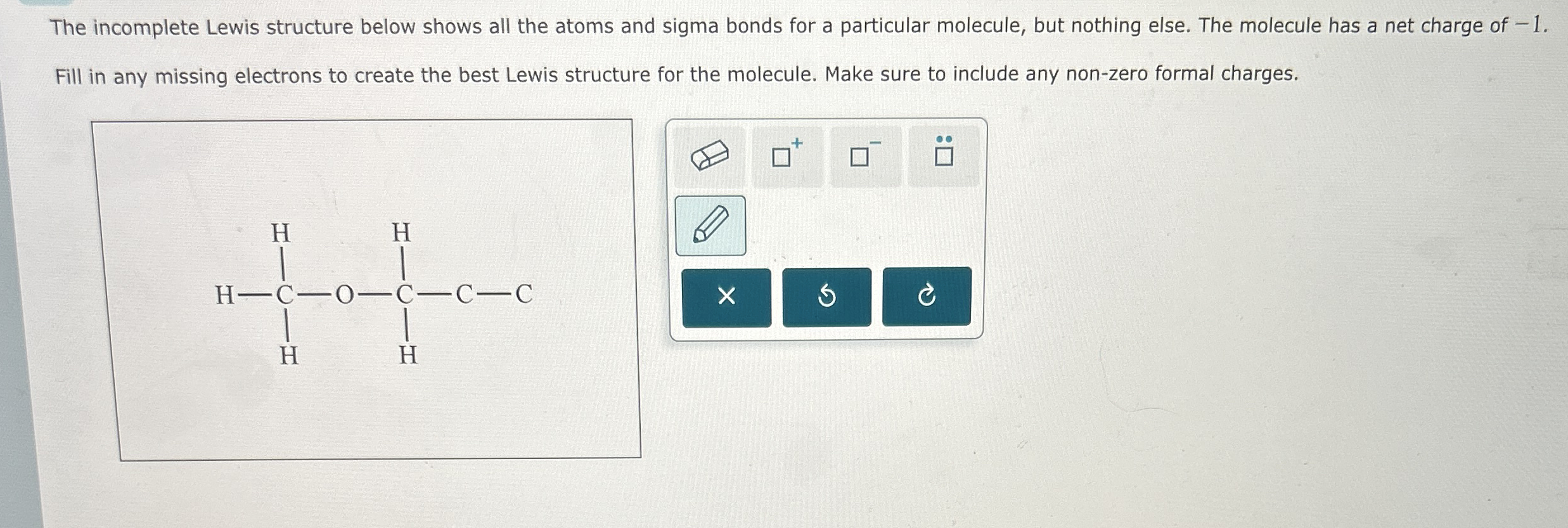 Solved The incomplete Lewis structure below shows all the | Chegg.com