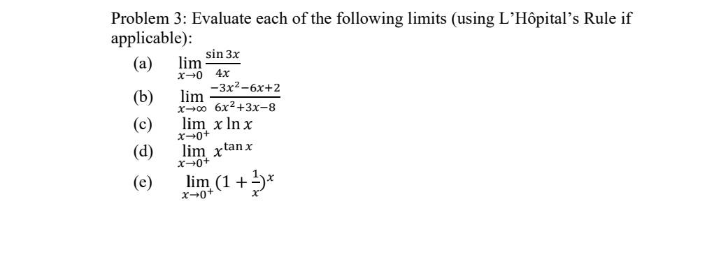 Solved Problem 3: Evaluate each of the following limits | Chegg.com