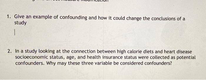 Solved 1. Give an example of confounding and how it could | Chegg.com