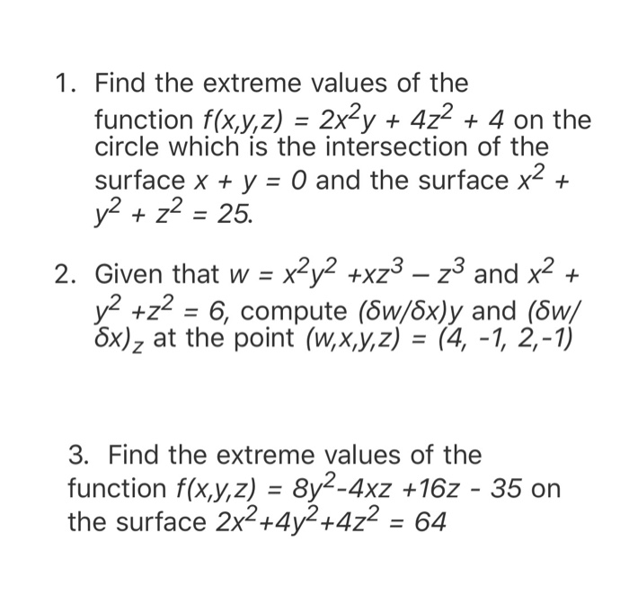 Solved 1 Find The Extreme Values Of The Function F X Y Z Chegg Com