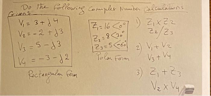 Solved Do The Following Complex Number Calculations Given: | Chegg.com