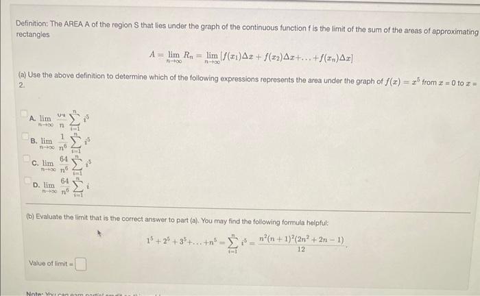 Solved A=limn→∞Rn=limn→∞[f(x1)Δx+f(x2)Δx+⋯+f(xn)Δx]. (a) Use | Chegg.com