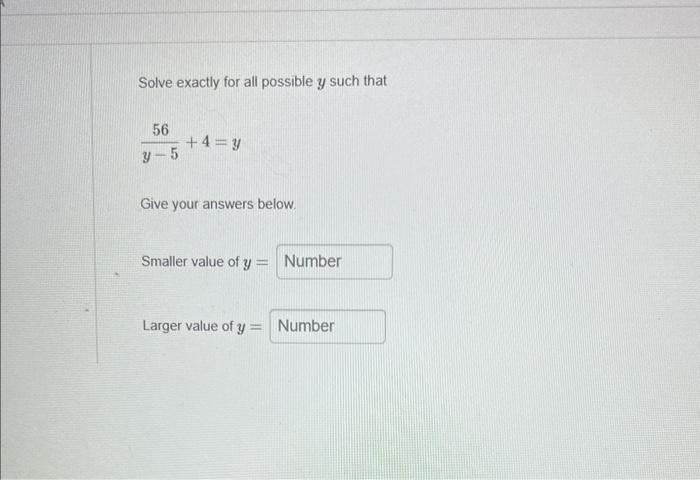 Solved Solve exactly for all possible y such that y−556+4=y | Chegg.com