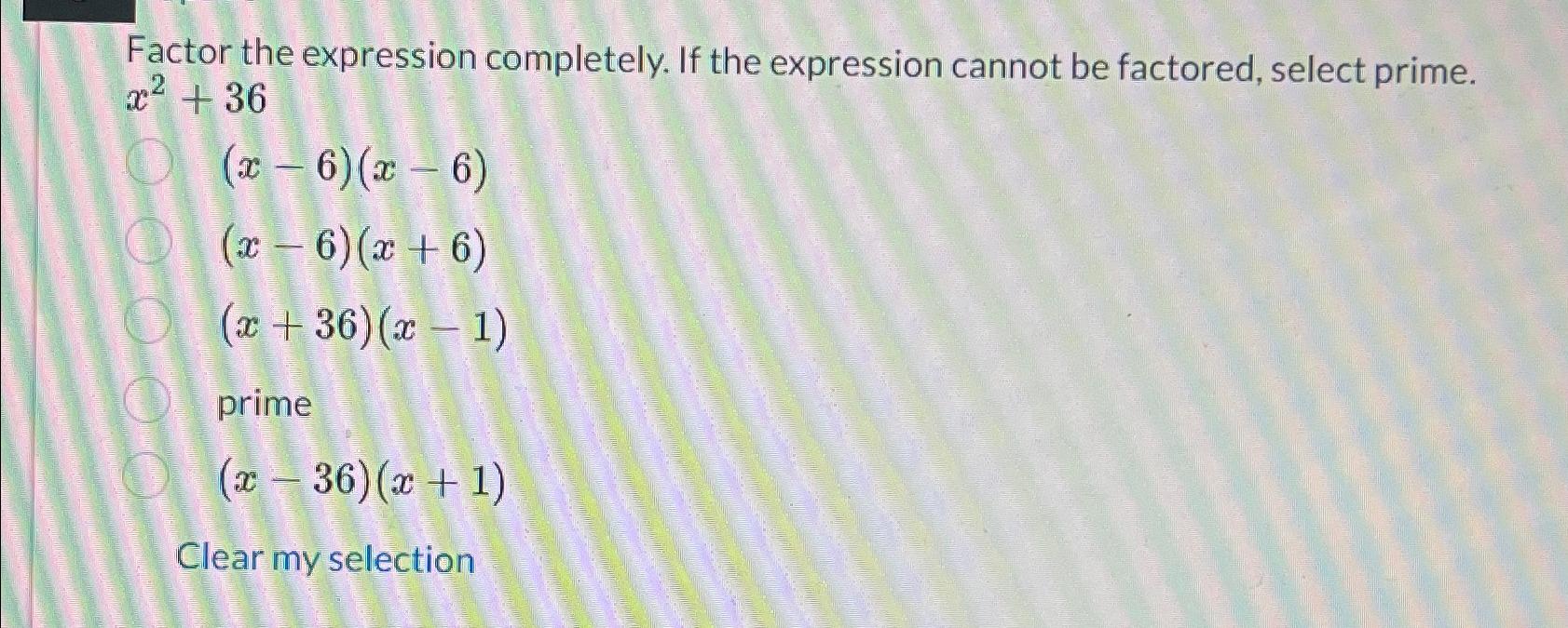 Solved Factor The Expression Completely. If The Expression | Chegg.com