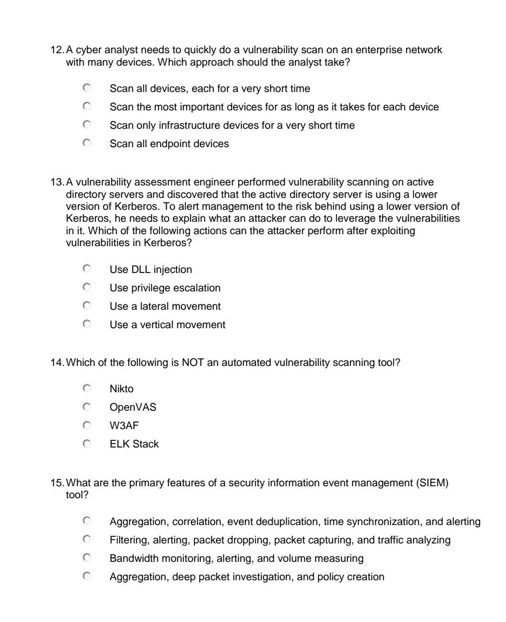 Solved 12. A cyber analyst needs to quickly do a | Chegg.com