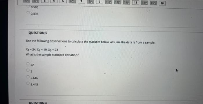 Use the following observations to calculate the statistics below. Assume the data is from a sample.
\[
x_{1}=24, x_{2}=19, x_