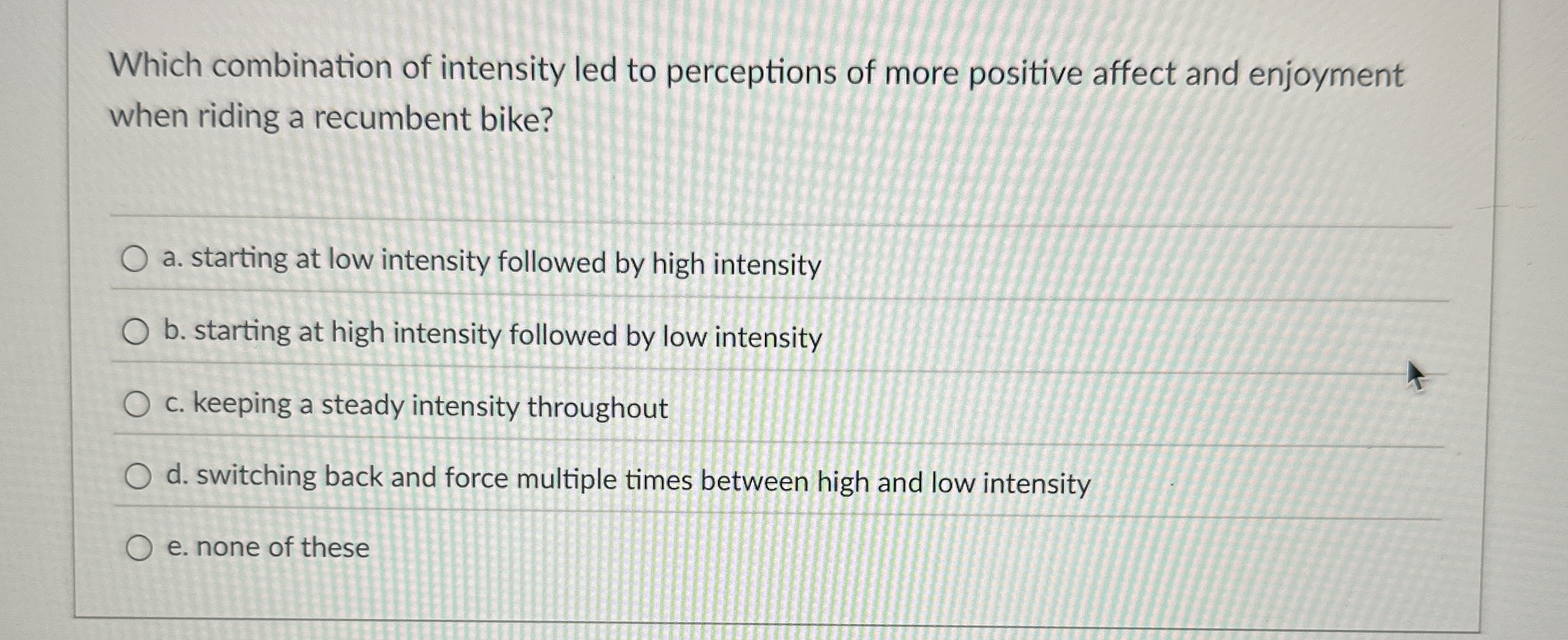 Solved Which combination of intensity led to perceptions of
