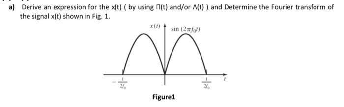 Solved a) Derive an expression for the x(t) ( by using Π(t) | Chegg.com