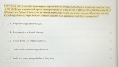 Solved A 32 -year-old man presents to the emergency | Chegg.com