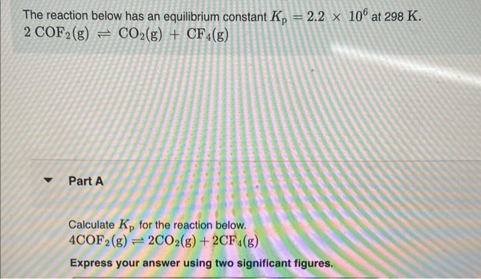 Solved The reaction below has an equilibrium constant | Chegg.com
