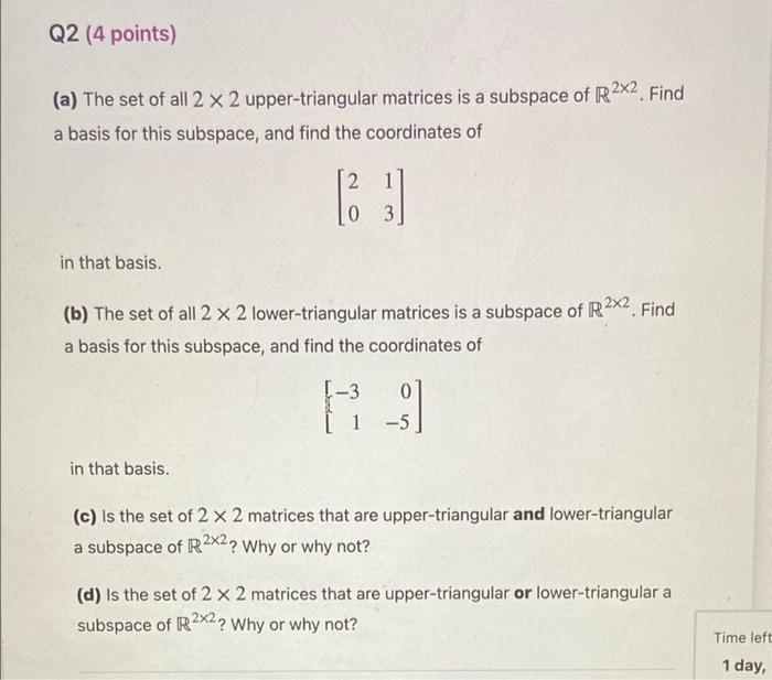 Solved Q2 (4 points) (a) The set of all 2 x 2 | Chegg.com