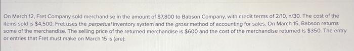 Solved On March 12, Fret Company sold merchandise in the | Chegg.com