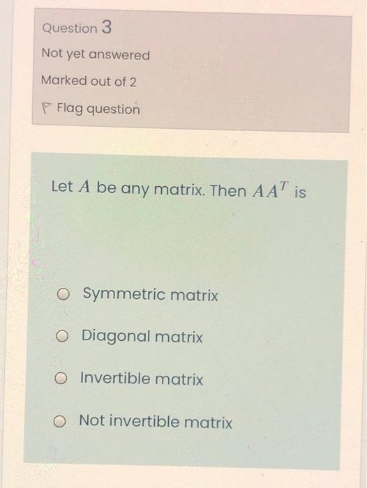 Solved Question 3 Not yet answered Marked out of 2 Flag | Chegg.com