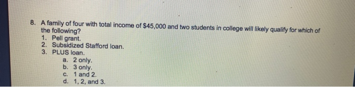 Solved 8 A Family Of Four With Total Income Of 45 000 And Chegg