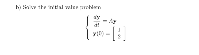 Solved B) ﻿Solve The Initial Value Problem | Chegg.com